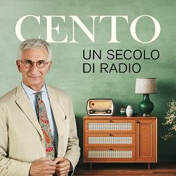 Cento un secolo di Radio del 19/04/2024 - RaiPlay Sound
